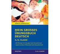 Mein großes Übungsbuch Deutsch. 5./6. Klasse.: Alle wichtigen Themen des Deutschunterrichts der 5. und 6. Klasse plus separatem Erklärteil.