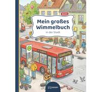 Mein großes Wimmelbuch - In der Stadt: Ein Stadt-Wimmelbuch für Kinder ab 2 Jahren