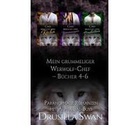 Mein grummeliger Werwolf-Chef - Bücher 4-6: Paranormale Romanzen mit Alpha-Bad-Boys