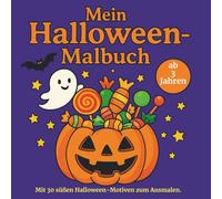 Mein Halloween-Malbuch: 30 liebevoll gestaltete Ausmalbilder mit Kürbissen, Gespenstern, Fledermäusen & mehr - kreativer Malspaß für kleine Künstler zur Halloweenzeit