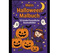 Mein Halloween-Malbuch: 50 kinderfreundliche Ausmalbilder