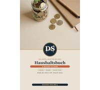 Mein Haushaltsbuch - Der Budget-Planer: Einnahmen, Ausgaben, Sparziele & Schulden einfach im Blick - Monat für Monat