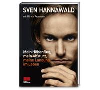 Mein Höhenflug, mein Absturz, meine Landung im Leben