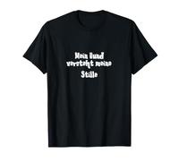 Mein Hund versteht Meine Stille T-Shirt