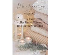 Mein hyggeliger Advent: 24 Tage voller Ruhe,Wärme und kleiner Freuden