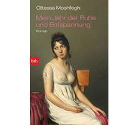 Mein Jahr der Ruhe und Entspannung: Roman