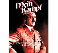 Mein Kampf: The Testament & Rise of Adolf Hitler