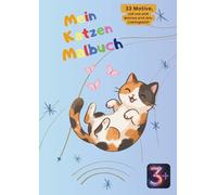 Mein Katzen Malbuch: 33 Motive, süß und wild - welches wird dein Lieblings Bild
