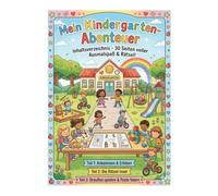 Mein Kindergarten-Abenteuer: 30 Seiten voller Ausmalspaß und Rätsel