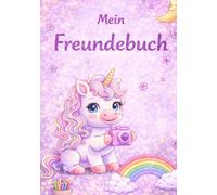 Mein Kindergarten-Freundebuch mit Einhorn: Erinnerungsbuch für Kindergartenfreunde - mit Platz für 20 Kinder, Handabdrücke, Bilder, Geburtstage und besondere Erinnerungen