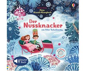 Mein Klassik-Klangbuch: Der Nussknacker