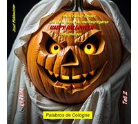 Mein kleiner Bruder und seine noch viel merkwürdigeren Happy Halloween Begegnungen: Meine Happy Halloween Geschichte - Teil 2 (Halloween KI-Reihe)