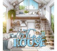 Mein kleines Haus Malbuch für Erwachsene 2: Tiny House Malbuch für Erwachsene | Raum Design Raumdesign Malbuch Erwachsene | tolle Tiny Houses am Meer, ... Coloring Book: 5 (Interior Coloring Books)