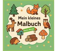 Mein kleines Malbuch - Mein Wald (Meine kleinen Malbücher)