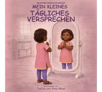 Mein Kleines Tägliches Versprechen: Ein Affirmationsbuch für Mädchen