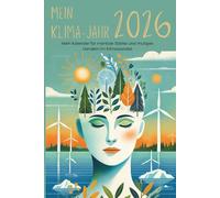 Mein Klima-Jahr 2026: Mein Kalender für mentale Stärke und mutiges Handeln im Klimawandel