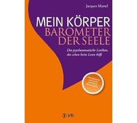 Mein Körper - Barometer der Seele: Das psychosomatische Lexikon, das schon beim