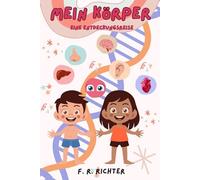 Mein Körper: Eine Entdeckungsreise für Kinder ab 2