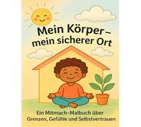 Mein Körper gehört mir: Dein persönliches Körperstark-Buch („ Ich bin wichtig!“)