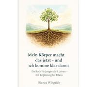 Mein Körper macht das jetzt - und ich komme klar damit: Ein Buch für Jungen ab 9 Jahren - mit Begleitung für Eltern