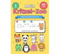 Mein Kritzel-Zoo: Süsse Tiere zeichnen lernen