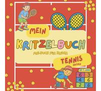 Mein Kritzelbuch: Malbuch für Kinder - Tennis Edition