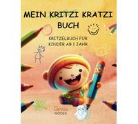 Mein Kritzi Kratzi Buch: Erstes Malbuch für die Kleinsten ab 1 Jahr | Große, einfache liebevoll gestaltete Motive zum Ausmalen und Entdecken | Fördert Kreativität und Motorik auf spielerische Weise