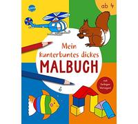 Mein kunterbuntes dickes Malbuch: Dickes Ausmal, Nicolas.