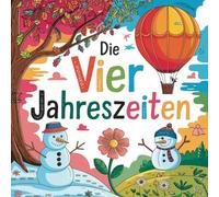 Mein kunterbuntes Jahr - Malbuch der vier Jahreszeiten für Kinder ab 6 Jahren mit 50 faszinierenden Ausmalbildern