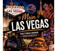 Mein Las Vegas: Das Etwas Andere Photobuch