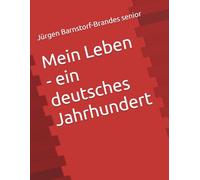 Mein Leben - ein deutsches Jahrhundert