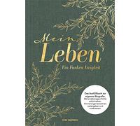 Mein Leben - ein Funken Ewigkeit: Das Ausfüllbuch zur eigenen Biografie: Deine Lebensgeschichte aufschreiben, Erinnerungen bewahren, weitergeben und hinterlassen
