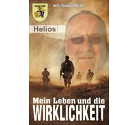 Mein Leben und die Wirklichkeit: Die Autobiografie des Einsatzveterans der Bundeswehr Wolfgang Groth