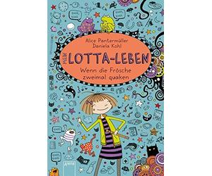 Mein Lotta-Leben 13. Wenn die Frosche zweimal q, Pantermuller, Daniela-Kohl.