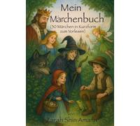 Mein Märchenbuch: 30 Märchen in Kurzform zum Vorlesen (Märchen aus aller Welt)