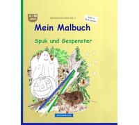 Mein Malbuch: BROCKHAUSEN Buch Bd. 1. Spuk und Gespenster. 4 - 99 Jahre. Kleine Entdecker