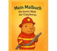 Mein Malbuch- Die bunte Welt der Capybara