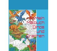 Mein Malbuch Dinos und Drachen