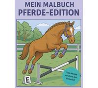 Mein Malbuch - Pferde-Edition: 8,5″×11″ Ausmalspaß rund um den Reiterhof - realistische & einfache Pferdemotive für Kinder und Erwachsene