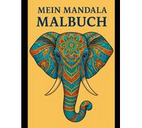 Mein Mandala Malbuch - Zauberhafte Tiermotive zum Ausmalen: Detailreiche Mandala-Tiere für Entspannung und Kreativität - Ausmalbuch für Erwachsene und Kinder ab 8 Jahren