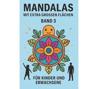 Mein Mandala mit extra großen Flächen - über 100 Mandalas für Kinder, Erwachsene und junge Leute, die ein Skill Mandala suchen