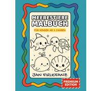 Mein Meerestiere-Malbuch für Kinder ab 3 Jahren: 50 süße Unterwasser-Motive - Delfin, Schildkröte, Wal & mehr (Tierwelt - Premium Edition)