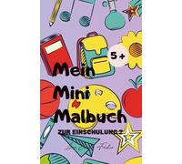 Mein Mini-Malbuch: Zur Einschulung 2