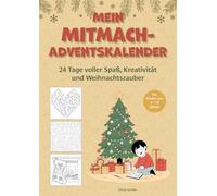 Mein Mitmach-Adventskalender: 24 Tage voller Spaß, Kreativität und Weihnachtszauber