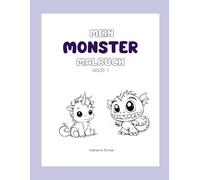 Mein Monster Malbuch: 32 lustige und niedliche Monster zum Ausmalen für 4-8 Jährige (Deine Monsterfreunde)