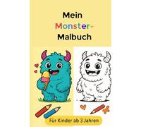 Mein Monster-Malbuch: Ideal für Kinder ab 3 Jahren