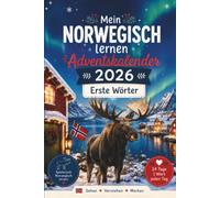 Mein Norwegisch lernen Adventskalender 2026 - Erste Wörter: Das perfekte Geschenk für Norwegen-Fans - 24 Tage voller erster Wörter, einfacher Übungen und spielerischem Lernen