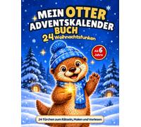 Mein Otter Adventskalender Buch: 24 Weihnachtsfunken: Klassentier Adventskalender: Comic-Geschichte zum Vorlesen mit Rätseln und Ausmalbildern für Kinder ab 6 Jahren