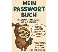MEIN PASSWORT BUCH: Passwort-Organizer mit A-Z Register - Für Passwörter, Logins & Webseiten