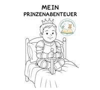 Mein Prinzen-Abenteuer: Ein Königreich voller Wunder: Ein inklusives Ausmalbuch mit Geschichte über Mut, Freundschaft und die Einzigartigkeit jedes Kindes. (Unikate Kinderbücher: Vielfalt erleben)